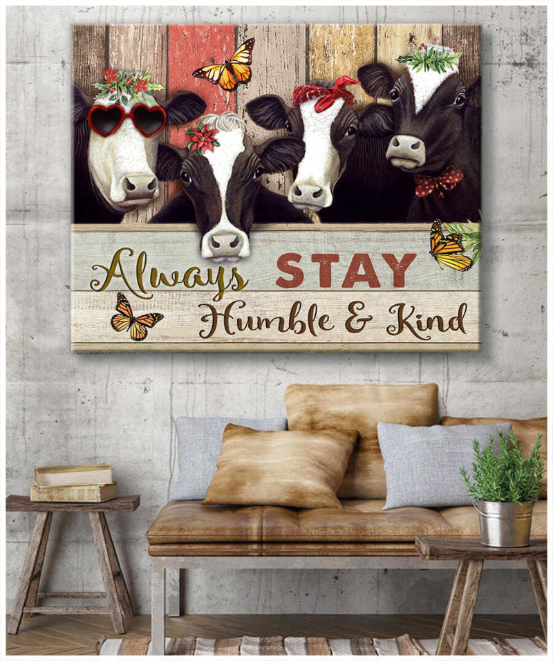 Mostsuit Farm Farmhouse Cow Always Stay Humble And Kind Canvas Poster Wall Art Decor