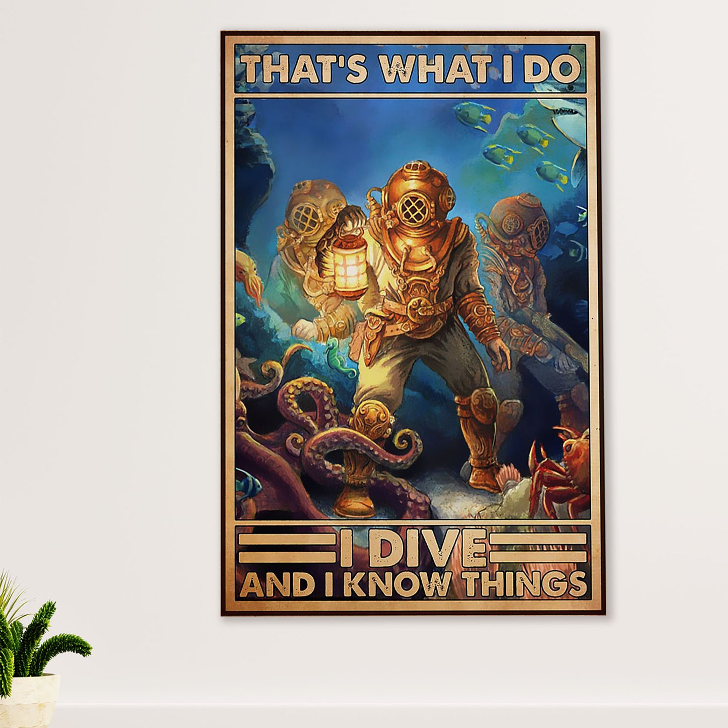 Scuba Diving Poster Prints | Dive & Know Things | Wall Art Gift for Scuba Diver