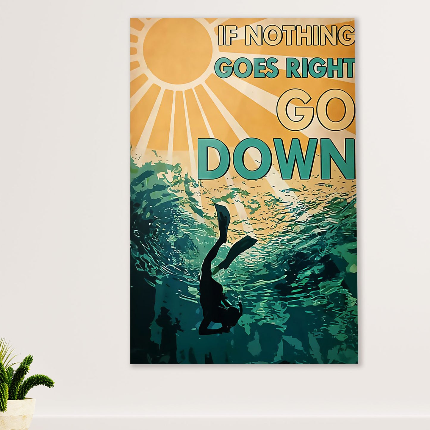 Scuba Diving Poster Prints | Go Down | Wall Art Gift for Scuba Diver