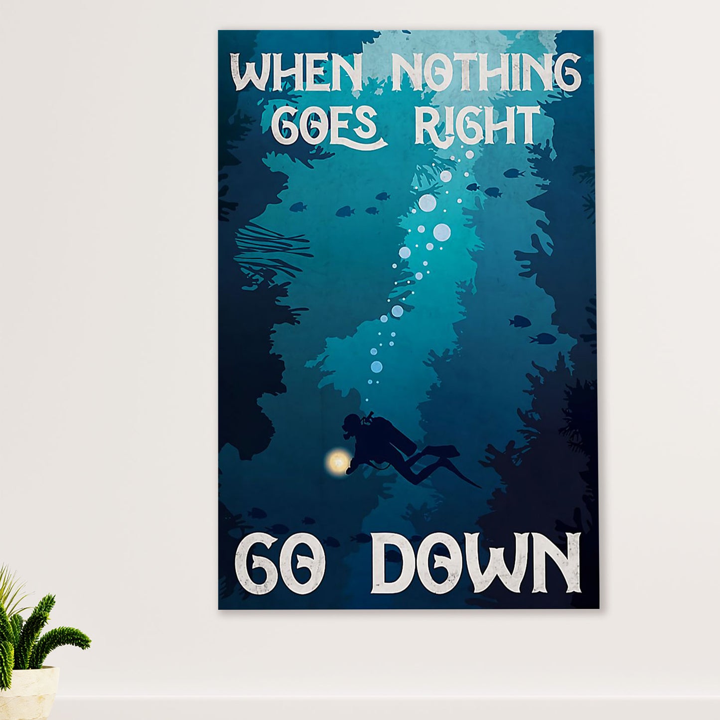 Scuba Diving Poster Prints | Go Down | Wall Art Gift for Scuba Diver