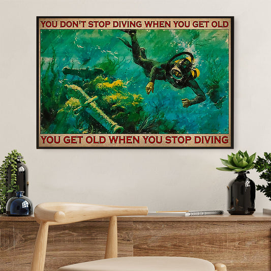 Scuba Diving Canvas Wall Art Prints | Get Old When Stop Diving | Home Décor Gift for Scuba Diver