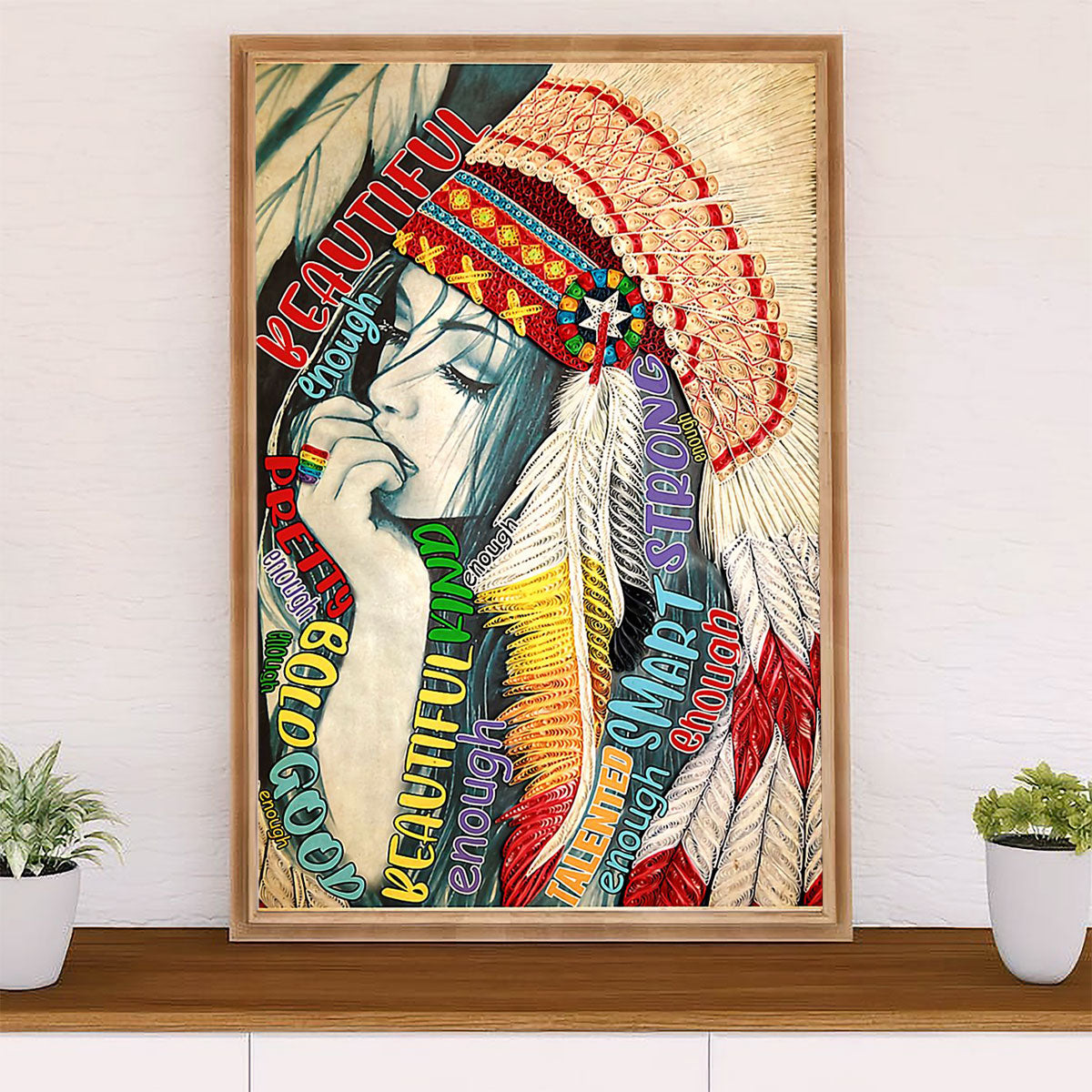 Native American Tribe Poster Prints | Beautiful Enough | Wall Art Gift for American Indians