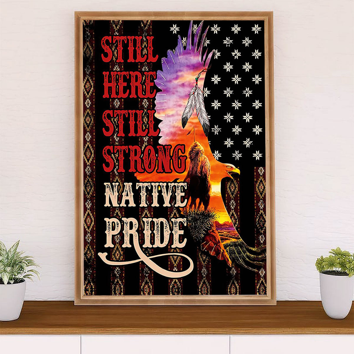 Native American Tribe Canvas Wall Art Prints | Still Here Still Strong | Gift for American Indians
