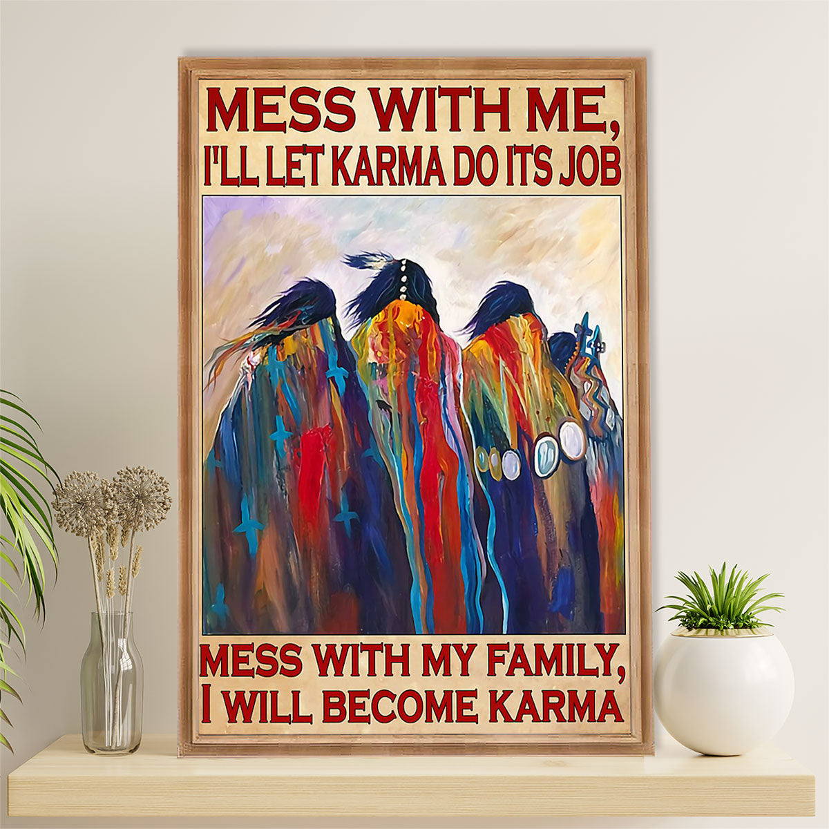 Native American Tribe Canvas Wall Art Prints | Mess With Me | Gift for American Indians