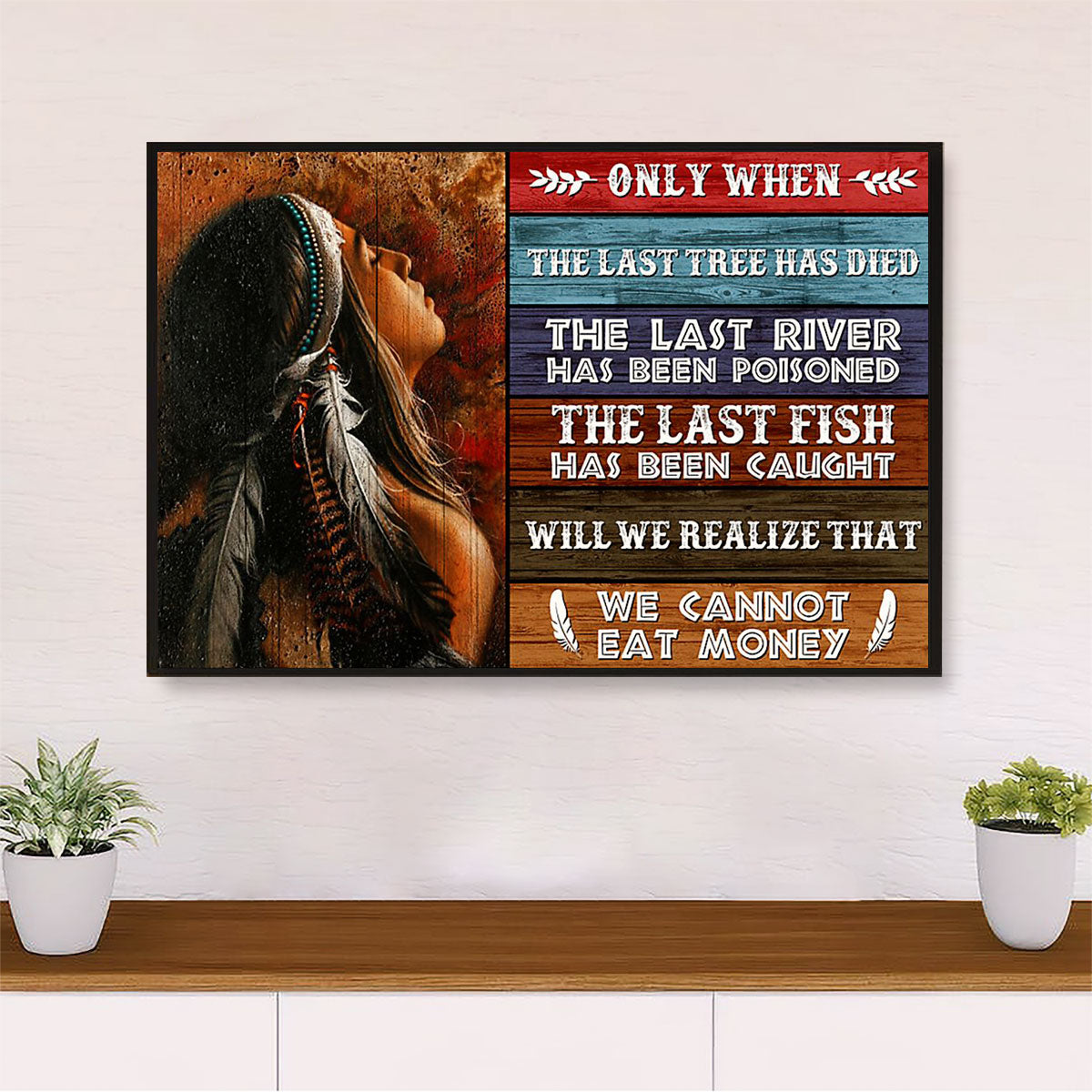 Native American Tribe Poster Prints | We Cannot Eat Money | Wall Art Gift for American Indians