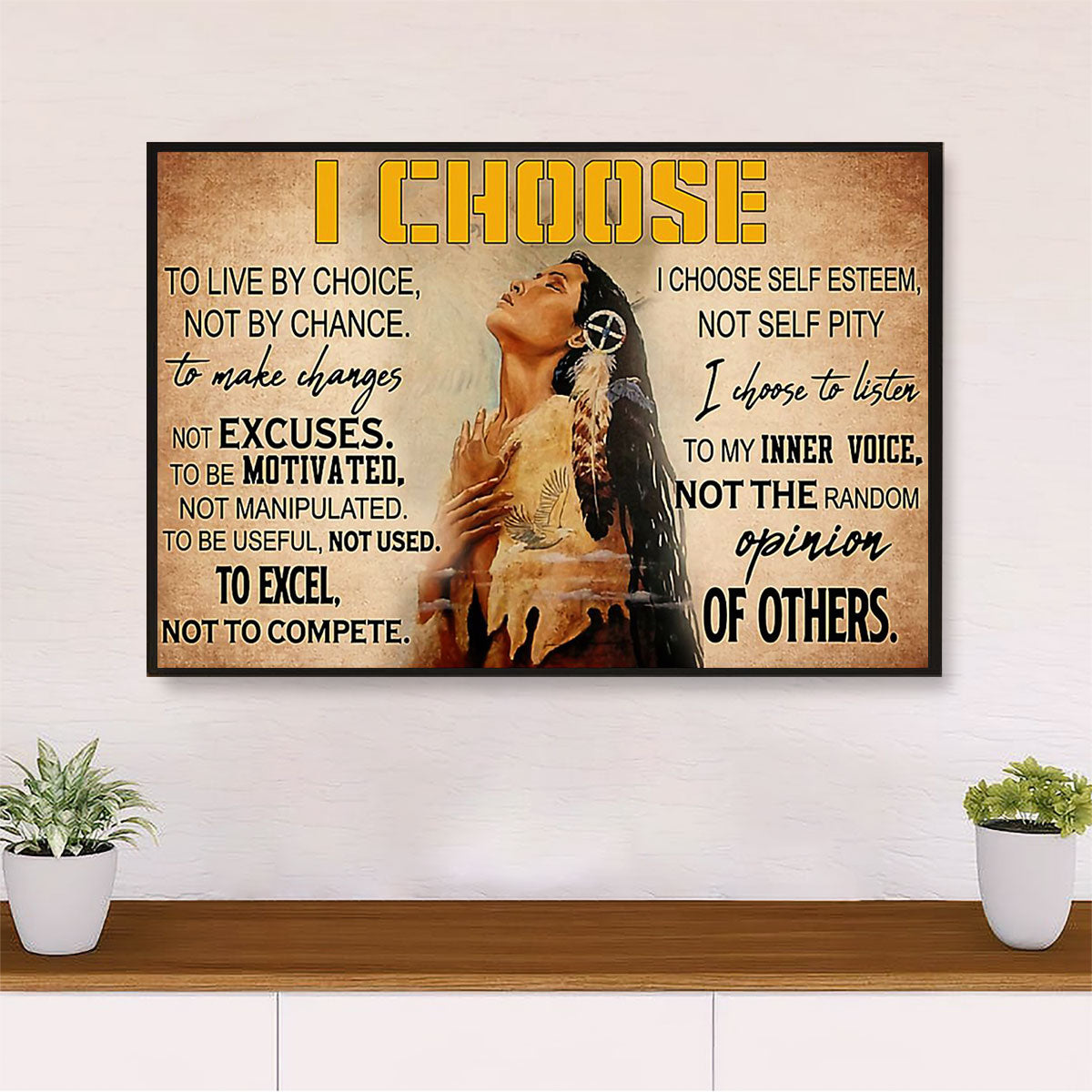 Native American Tribe Canvas Wall Art Prints | Native Girl I Choose To |Gift for American Indians