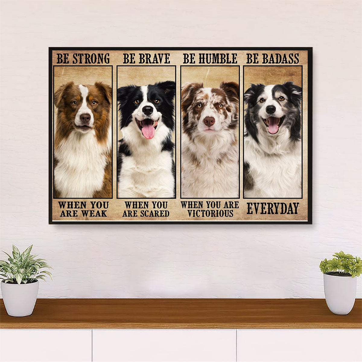 Cute Border Collie Canvas Wall Art Prints | Be Strong Be Humble | Gift for Puppies Merle Collie Lover