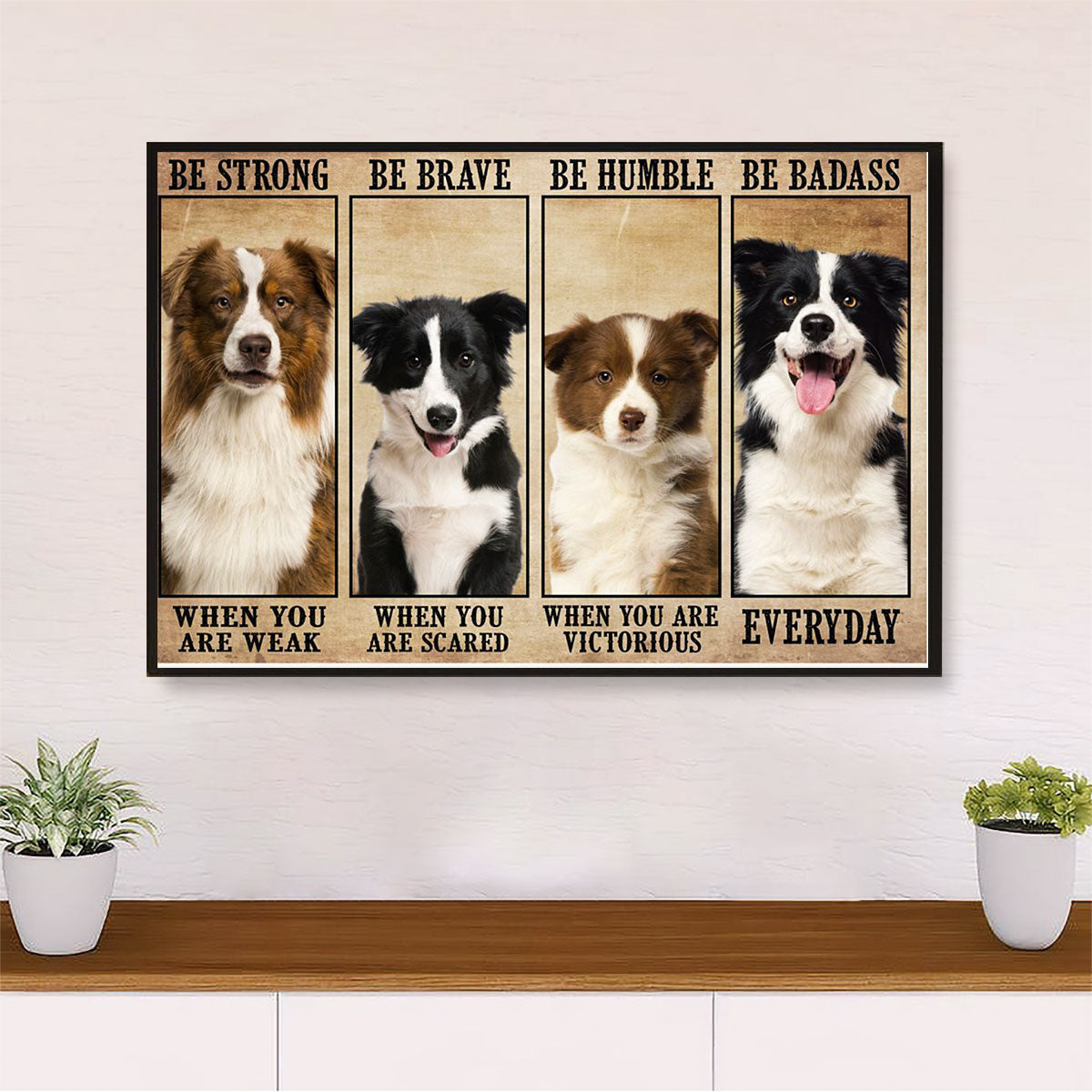 Cute Border Collie Canvas Wall Art Prints | Be Strong Be Badass | Gift for Puppies Merle Collie Lover