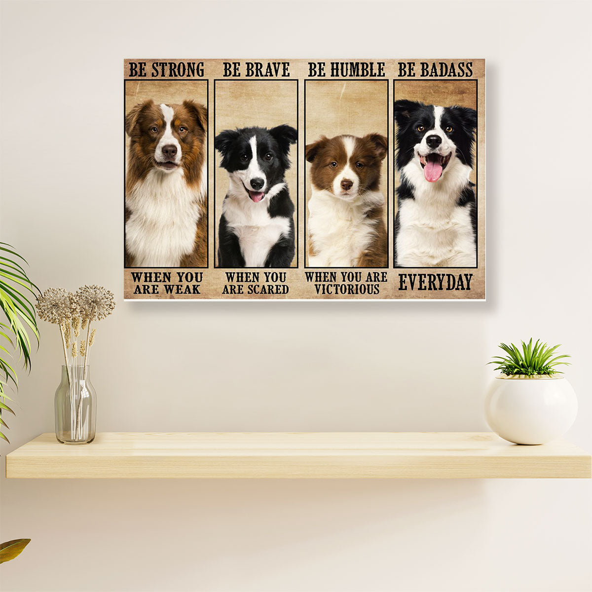 Cute Border Collie Canvas Wall Art Prints | Be Strong Be Badass | Gift for Puppies Merle Collie Lover
