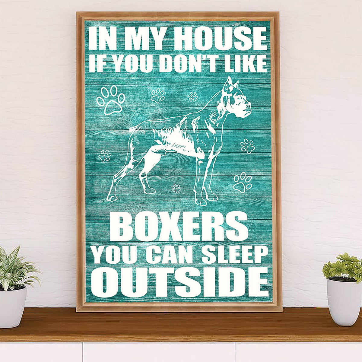 Funny Cute Boxer Canvas Wall Art Prints | If You Don't Like My Boxers | Gift for Brindle Boxador Dog Lover