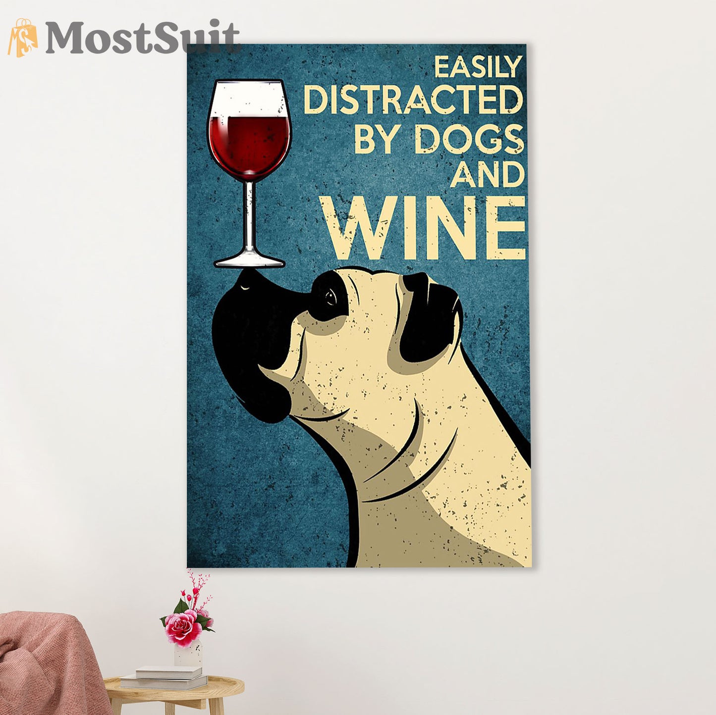 Funny Cute Boxer Poster | Distracted by Dogs & Wine | Wall Art Gift for Brindle Boxador Puppies Lover