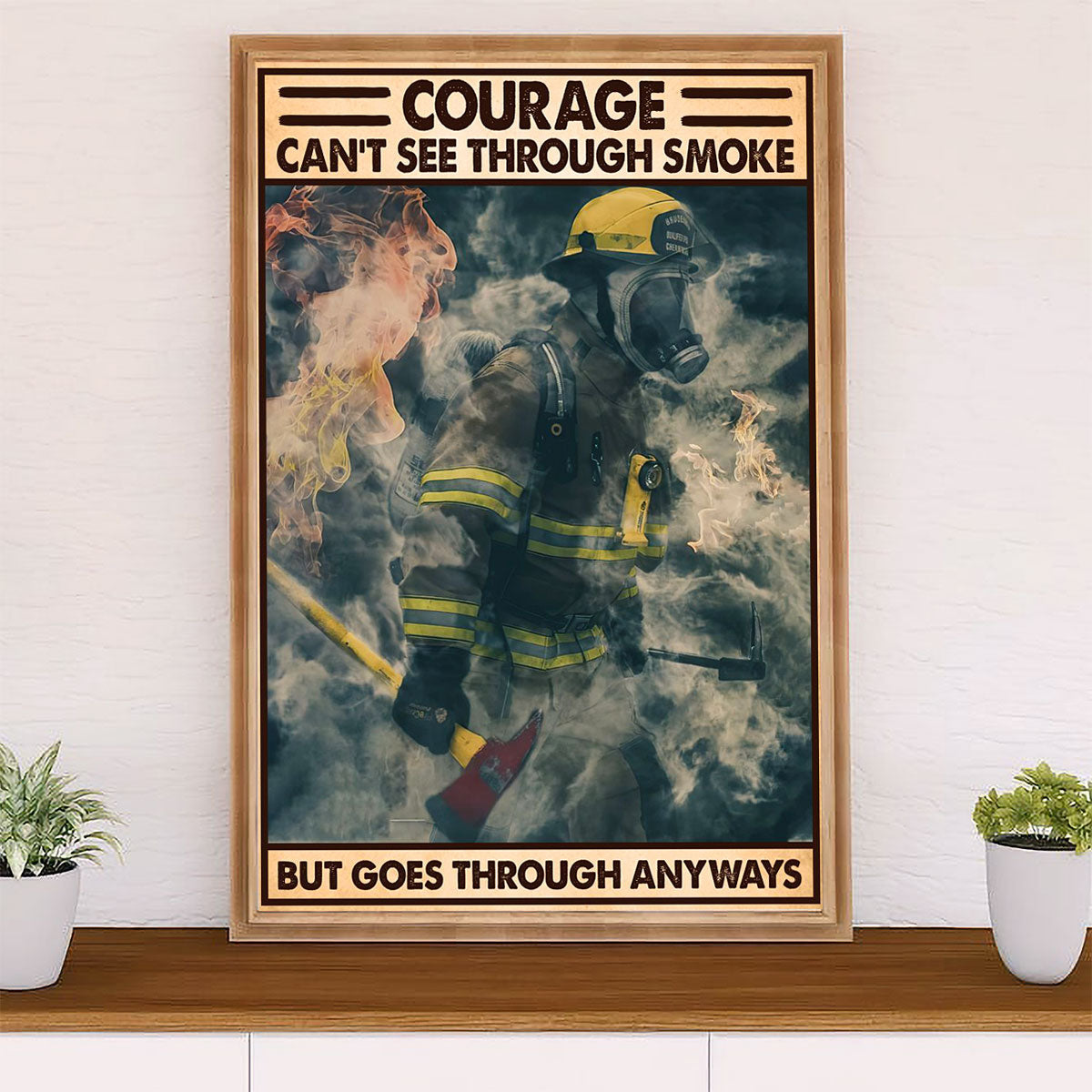 Firefighter Pride Canvas Wall Art Prints | Courage Can't See Through Smoke | American Independence Day Gift for Fireman