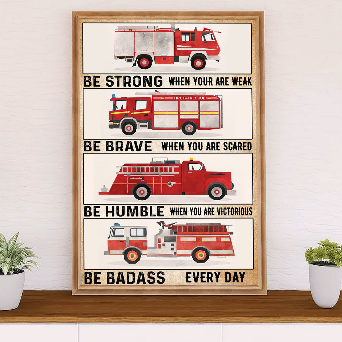 Firefighter Pride Poster Wall Art | Be Strong Be Brave Firetruck | American Independence Day Gift for Fireman