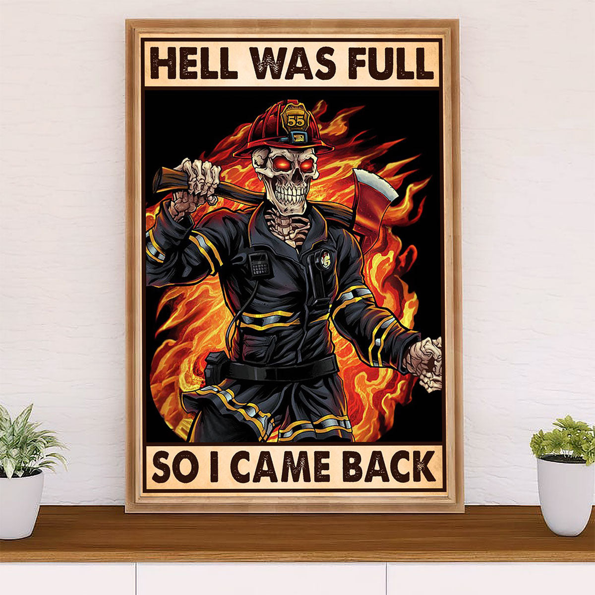 Firefighter Pride Canvas Wall Art Prints | Hell Was Full | American Independence Day Gift for Fireman