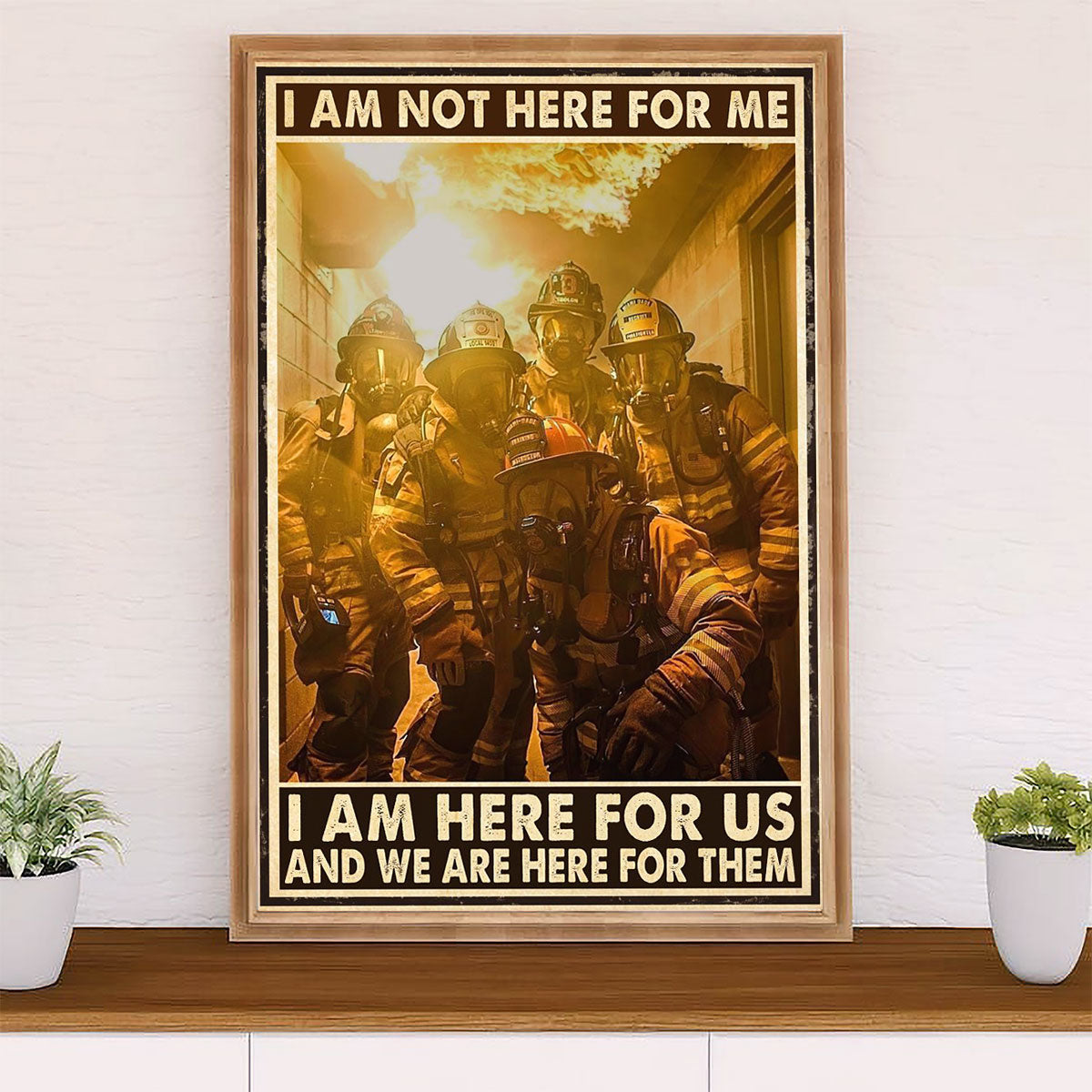 Firefighter Pride Poster Wall Art | We Are Here For Them | American Independence Day Gift for Fireman