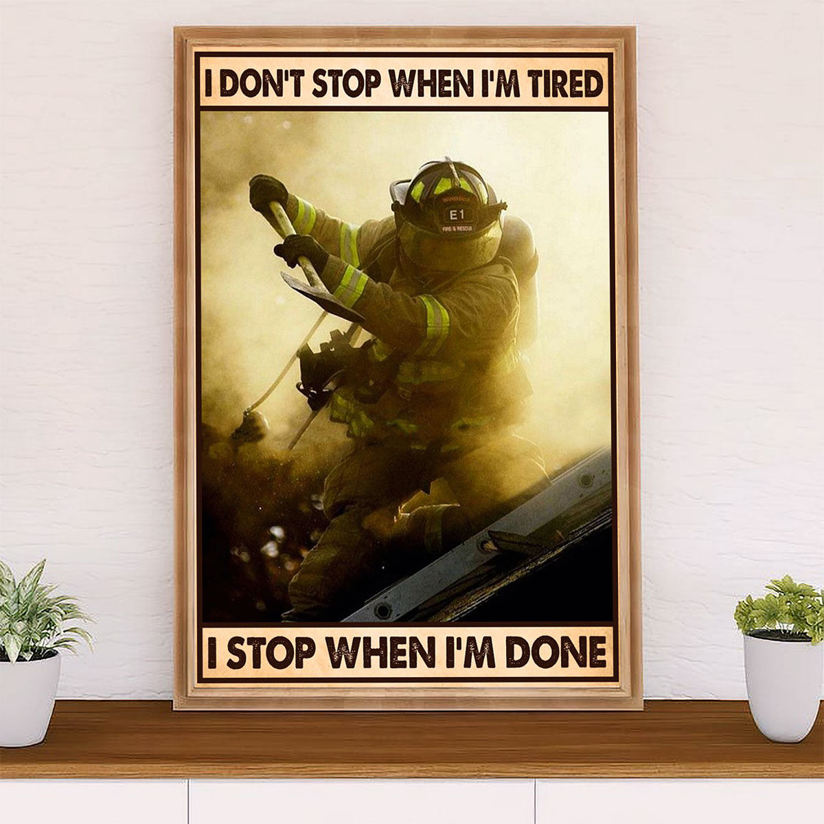 Firefighter Pride Canvas Wall Art Prints | Stop When I'm Done | American Independence Day Gift for Fireman