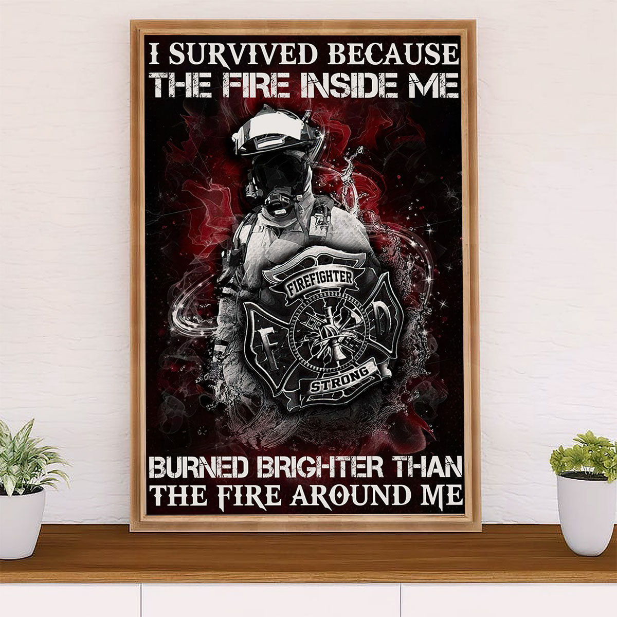 Firefighter Pride Canvas Wall Art Prints | I Survived Because | American Independence Day Gift for Fireman
