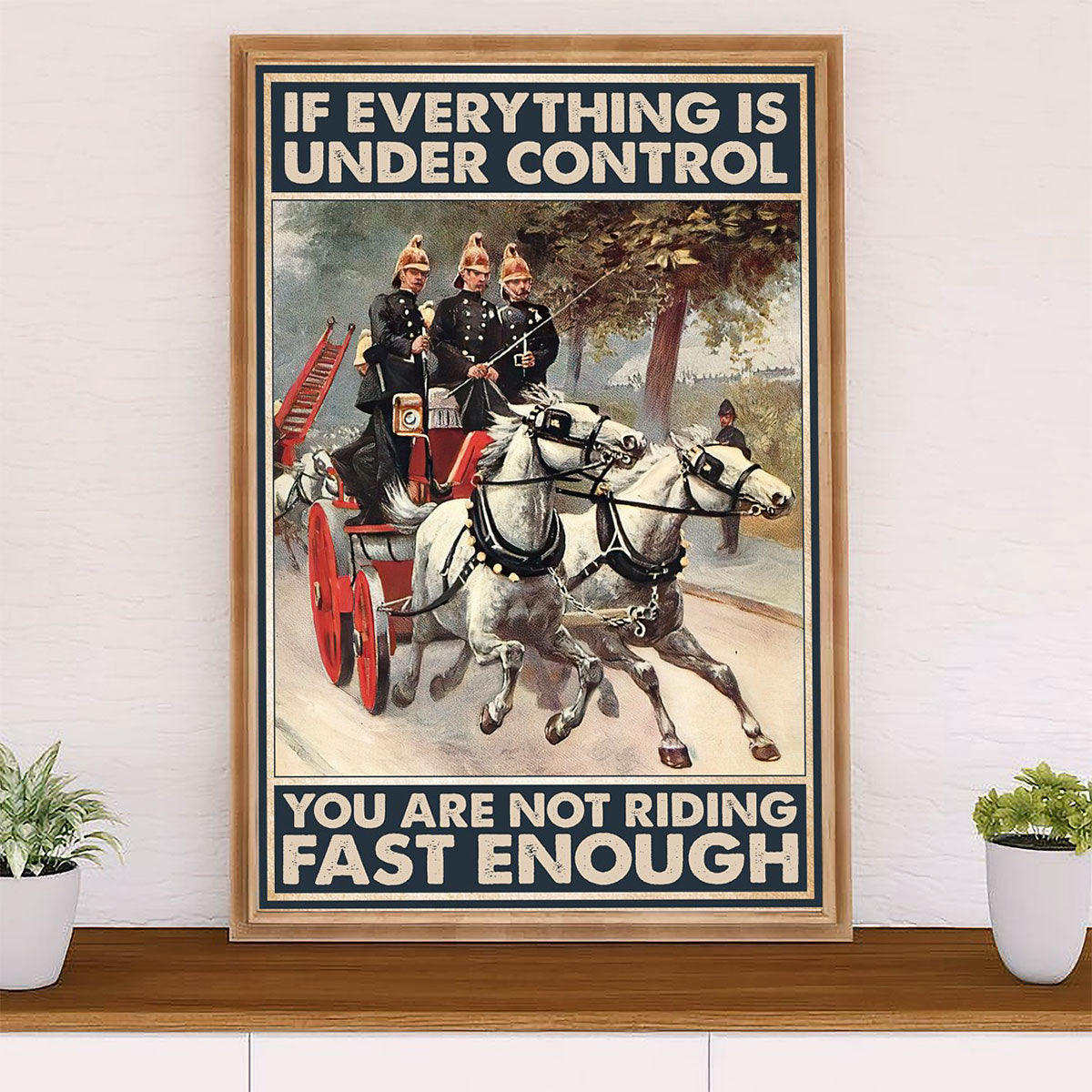 Firefighter Pride Canvas Wall Art Prints | Not Riding Fast Enough | American Independence Day Gift for Fireman