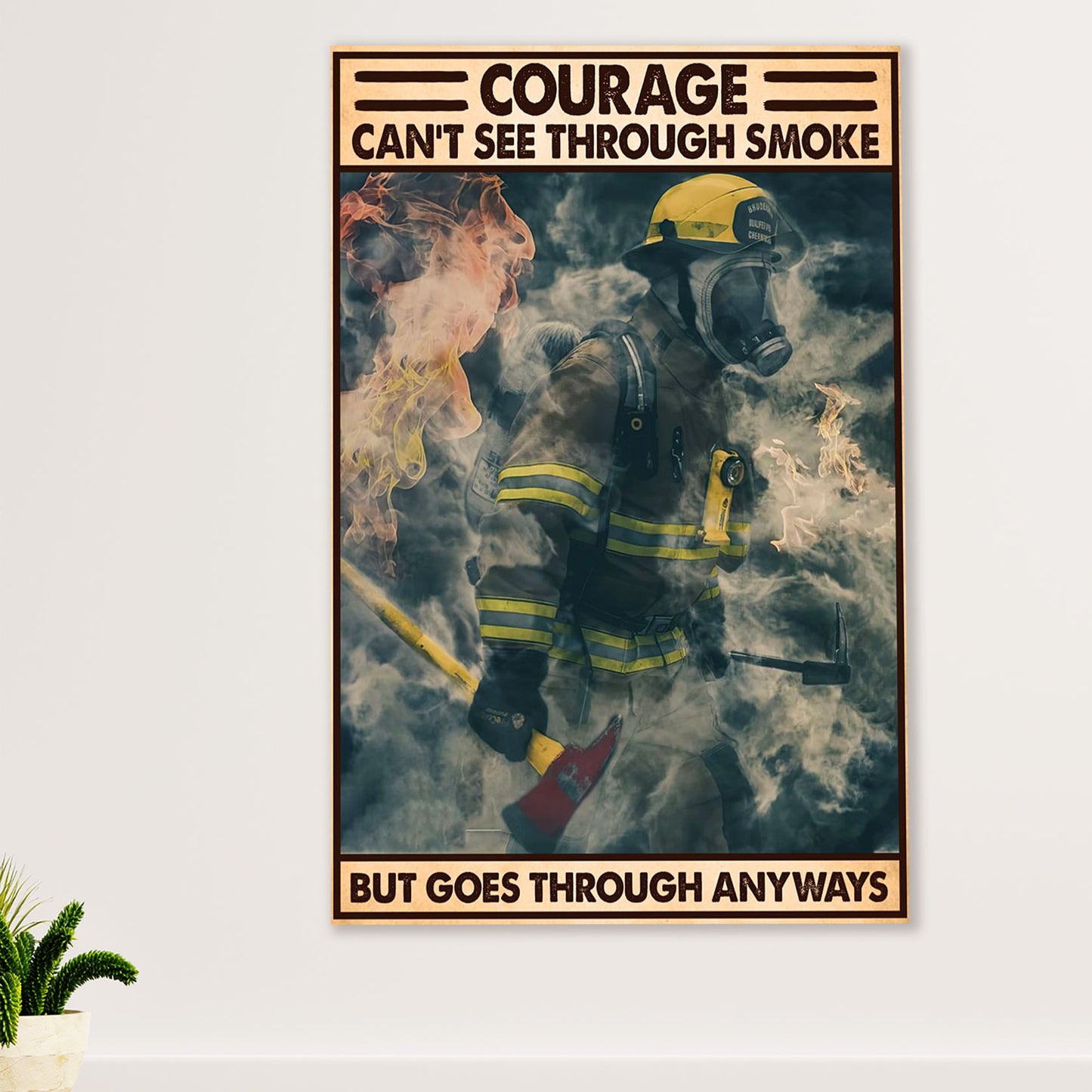Firefighter Pride Poster Wall Art | Courage Can't See Through Smoke | American Independence Day Gift for Fireman