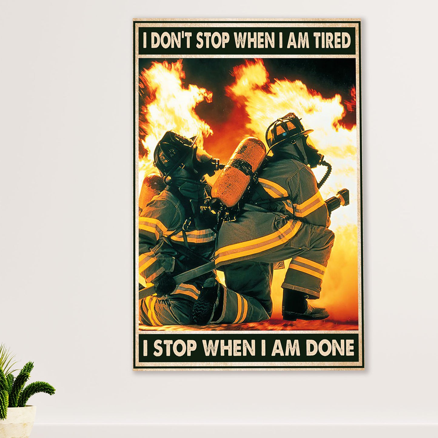 Firefighter Pride Canvas Wall Art Prints | Stop When I'm Done | American Independence Day Gift for Fireman