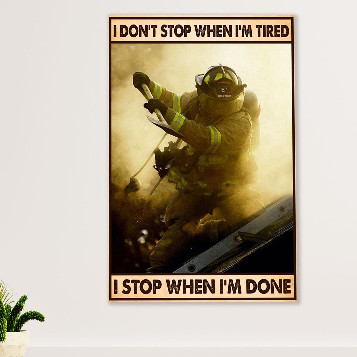 Firefighter Pride Canvas Wall Art Prints | Stop When I'm Done | American Independence Day Gift for Fireman