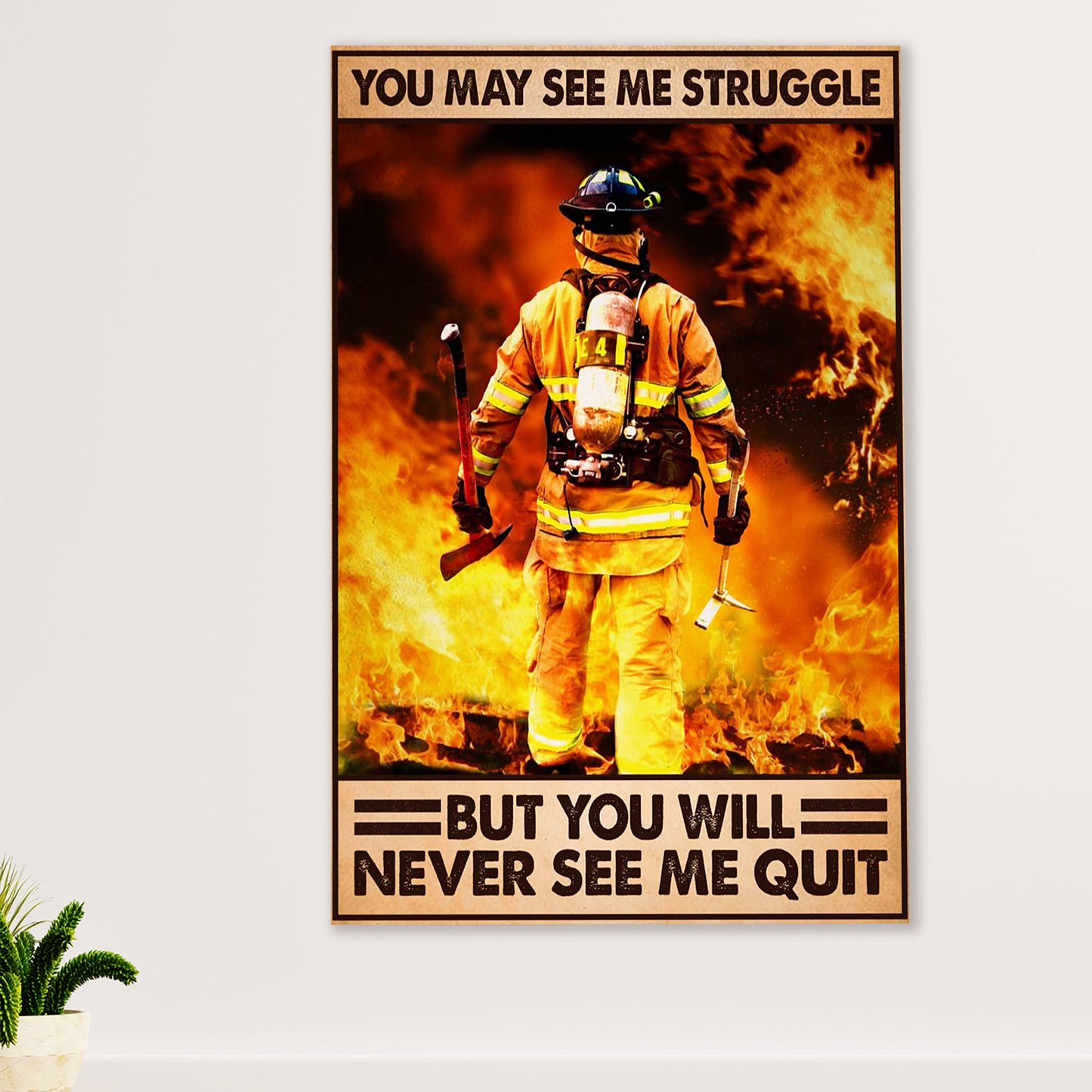 Firefighter Pride Poster Wall Art | Never See Me Quit | American Independence Day Gift for Fireman