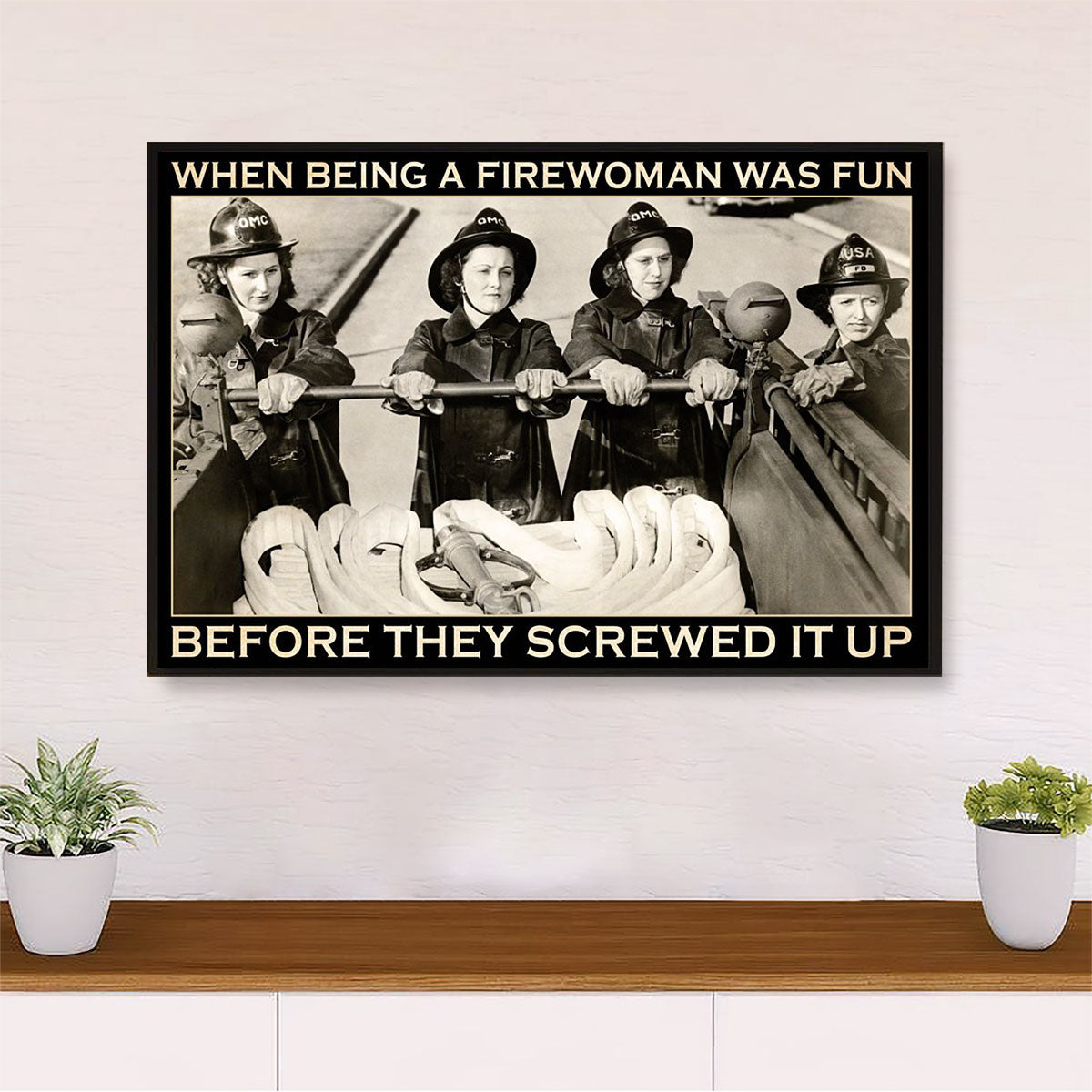 Firefighter Pride Canvas Wall Art | They Screwed It Up | American Independence Day Gift for Fireman