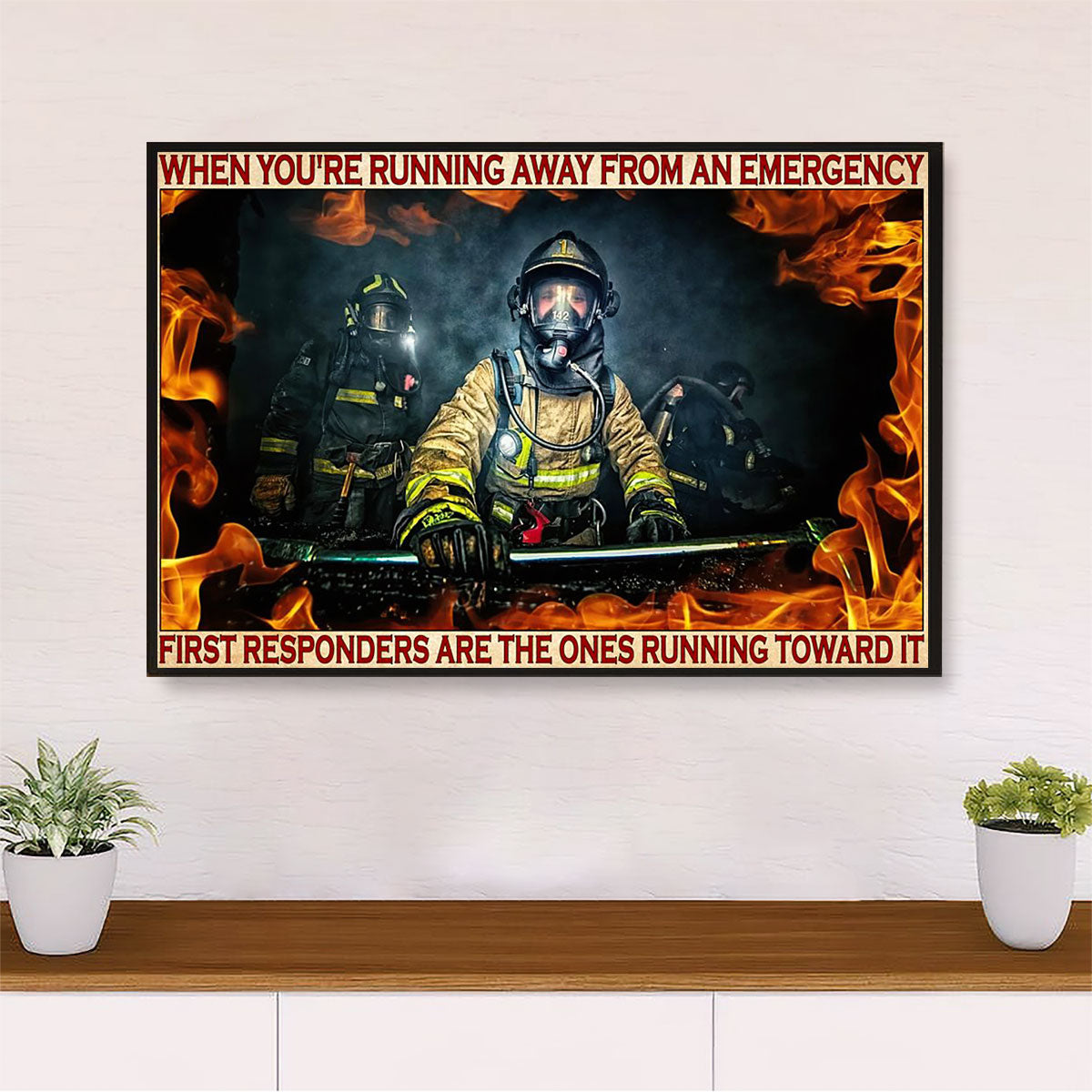 Firefighter Pride Canvas Wall Art | Running Toward it | American Independence Day Gift for Fireman