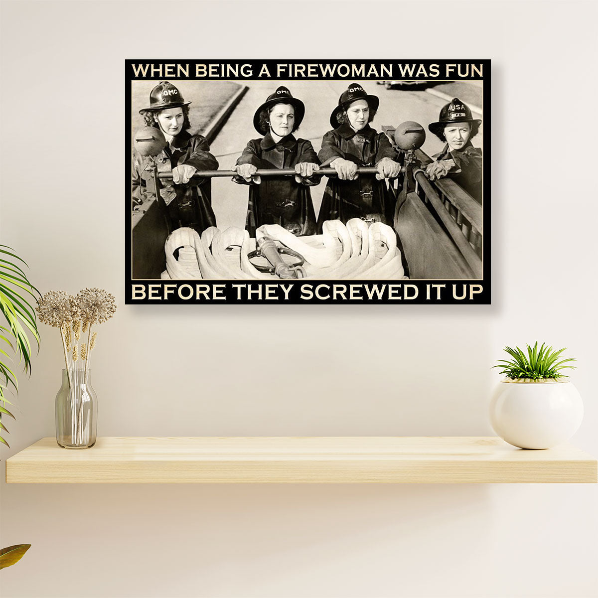 Firefighter Pride Canvas Wall Art | They Screwed It Up | American Independence Day Gift for Fireman