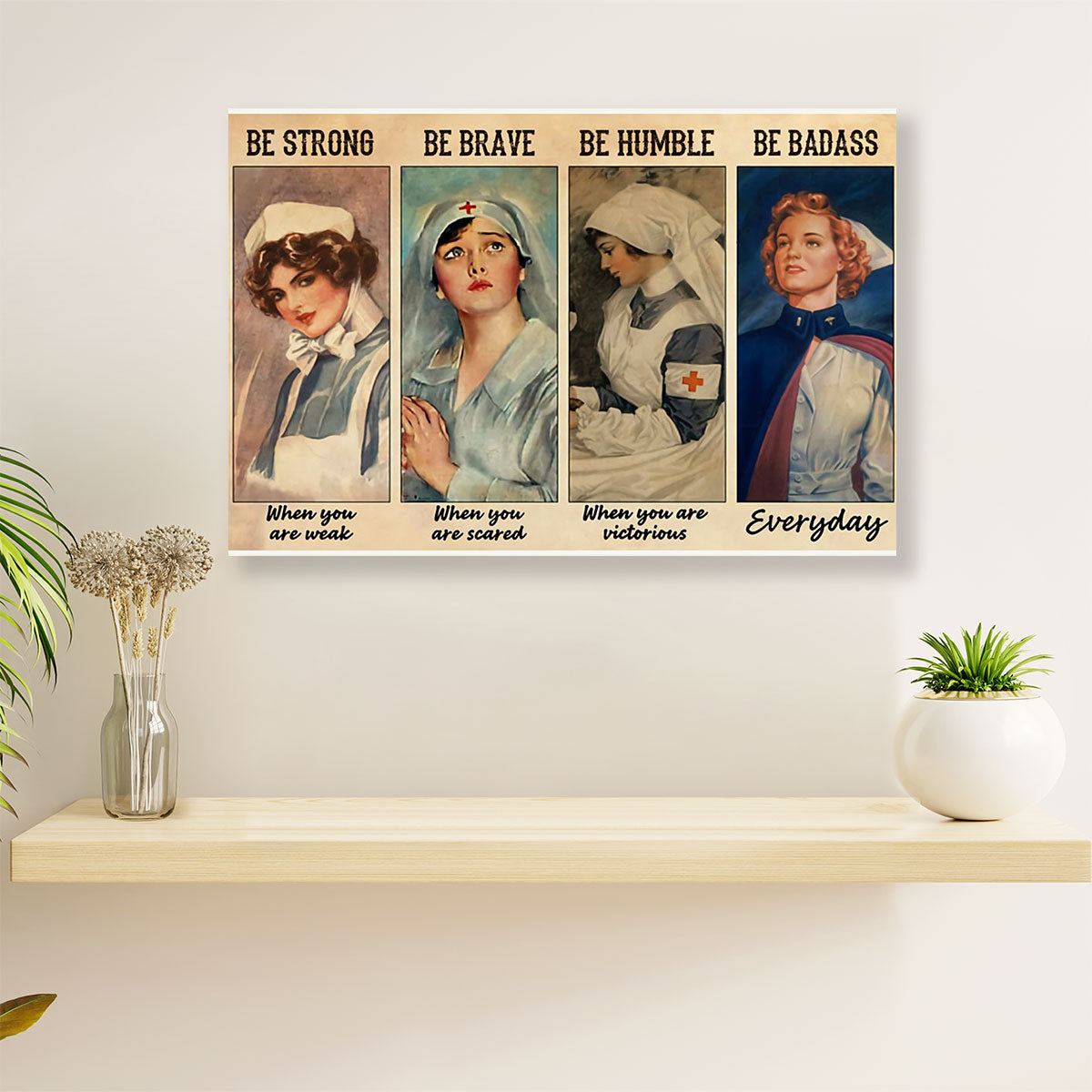 Nurse Poster | Be Strong Be Brave | Wall Art Gift for Woman Nurse, Female Nursing