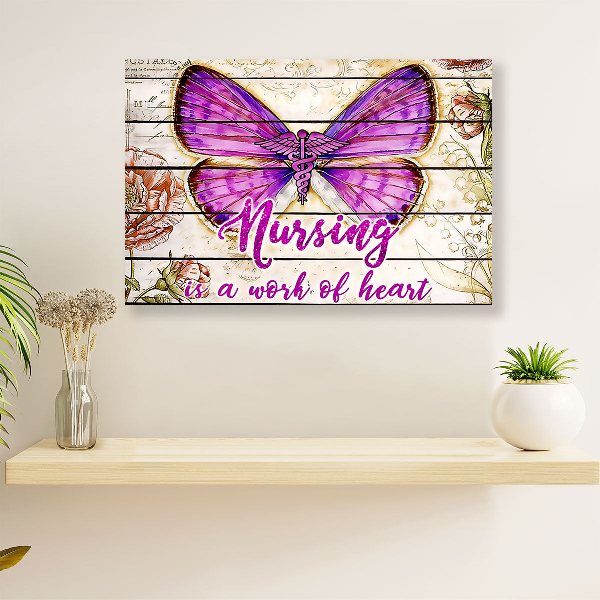 Nurse Canvas Wall Art | Butterfly Nursing - Work Of Heart | Gift for Woman Nurse, Female Nursing