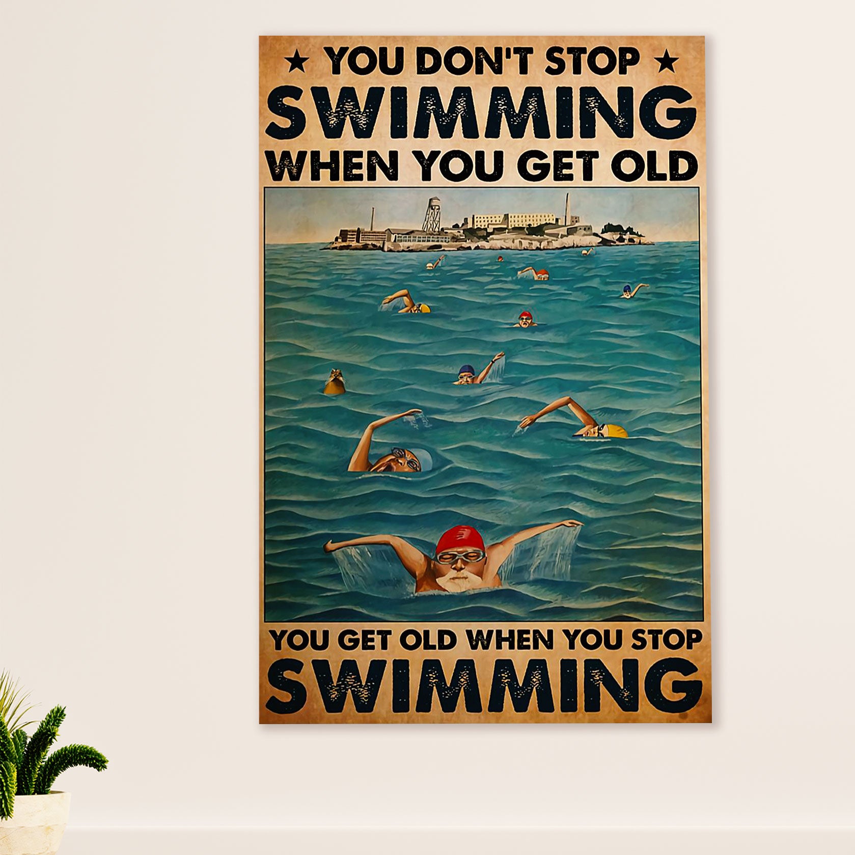 Swimming Poster Room Wall Art | Don't Stop Swmming When You Get Old | Gift for Swimmer