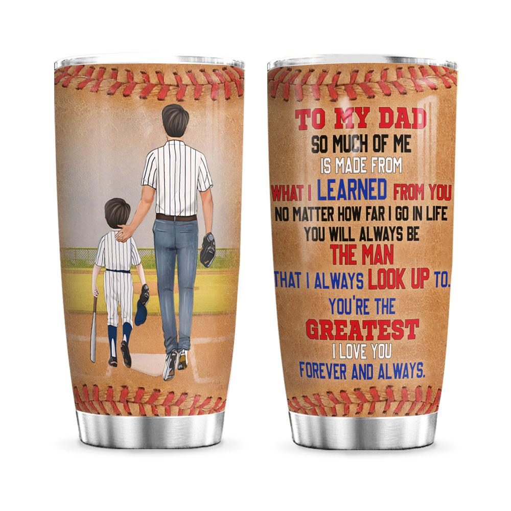 Baseball Dad And Son Forever And Always Personalized KD2 HLLZ1905003Z Stainless Steel Tumbler - MostSuit