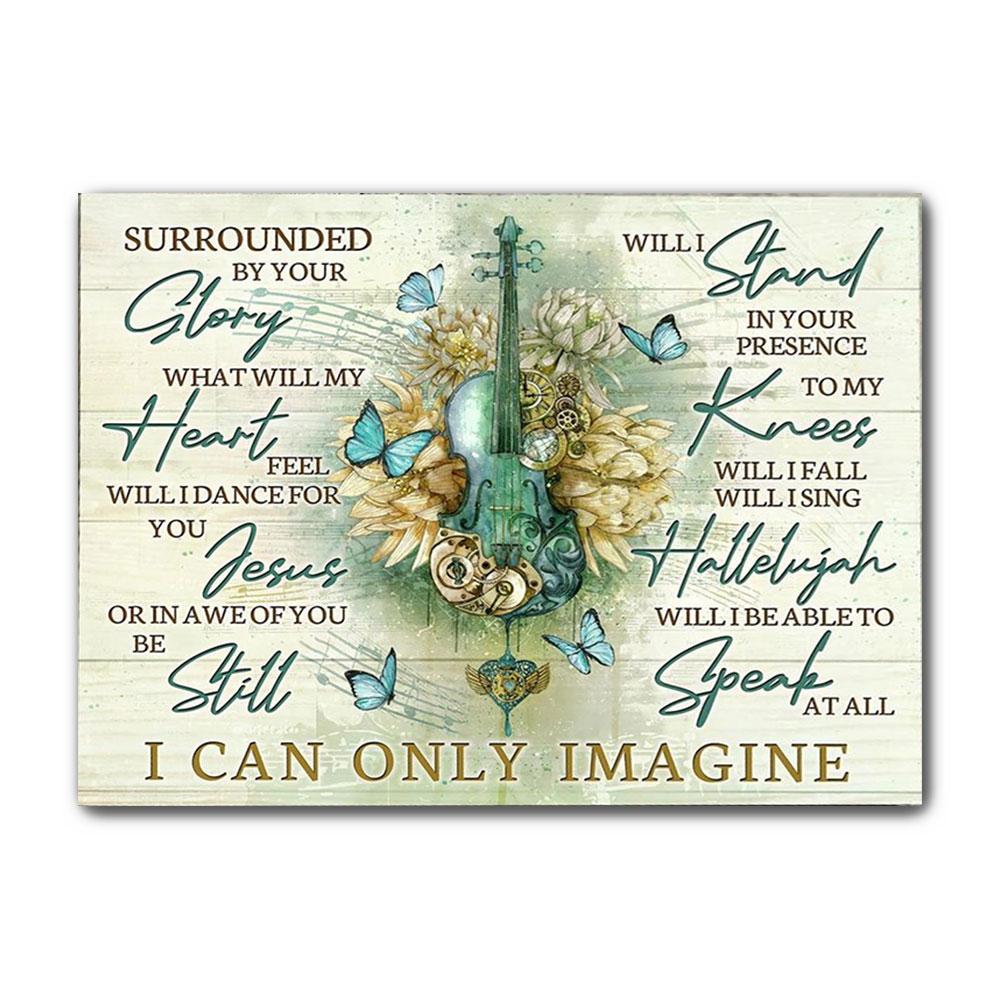 Poster Canvas Butterflies Guitar I Can Only Imagine Speak At All Poster Gift Decor Home Decor Wall Art Visual Art