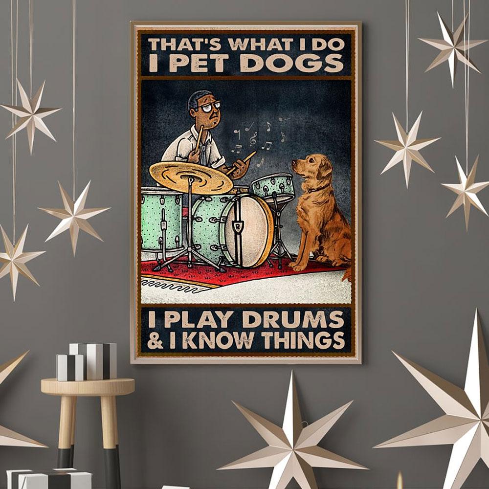 Poster Canvas That's What I Do I Play Drum And I Know Things Poster Gift Decor Home Decor Wall Art