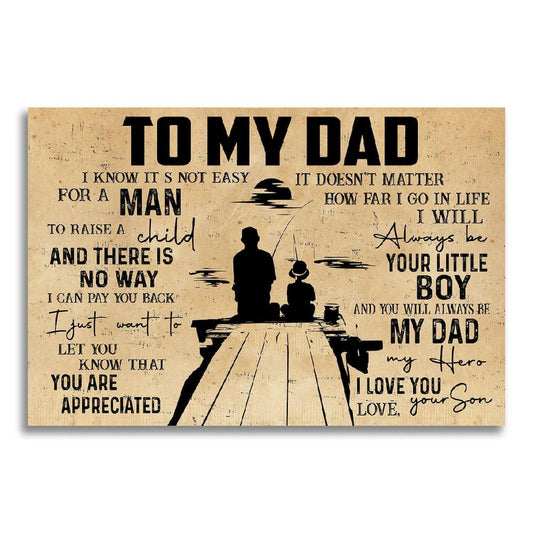 To My Dad Fishing I Know It's Not Easy For A Man To Raise A Child Landscape Poster & Canvas Gift For Dad From Son Home Decor Wall Art Visual Art