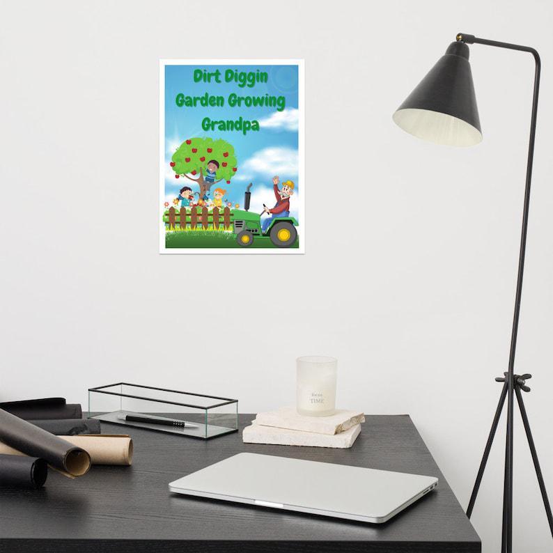 Poster Dirt DIGGING GARDEN Growing GRANDPA! for all you who love to Grow and Grow to Live!