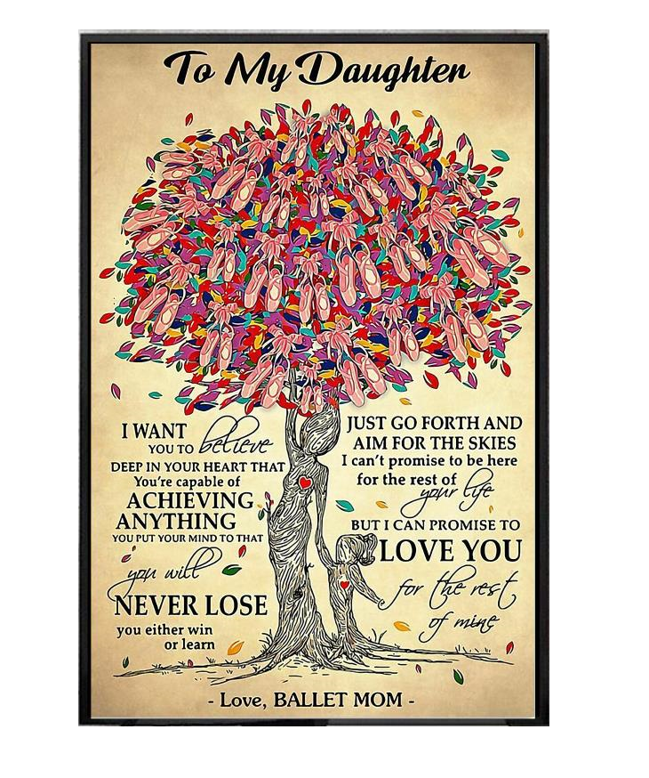 To My Daughter Poster Canvas Go Forth And Aim For The Skies, Believe In Yourself Girl, Ballet Tree Poster Gift From Mom To Daughter, Poster Wall Decor, Poster Gift Decor Home Decor Wall Art Visua