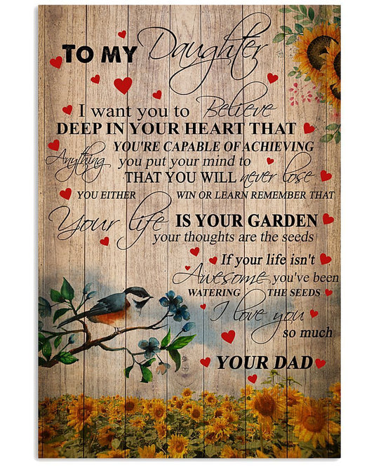 To My Daughter Poster Canvas Your Life Is Your Garden, Your Thoughts Are The Seeds, Poster Gift From Dad To Daughter, Poster Wall Decor, Poster Gift Decor Home Decor Wall Art Visua