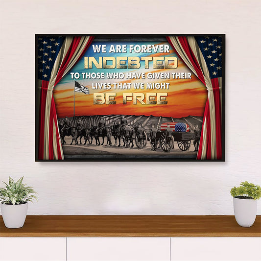 US Army Military Canvas Wall Art Prints | We Are Forever Indebted | American Independence Day Gift for Soldiers
