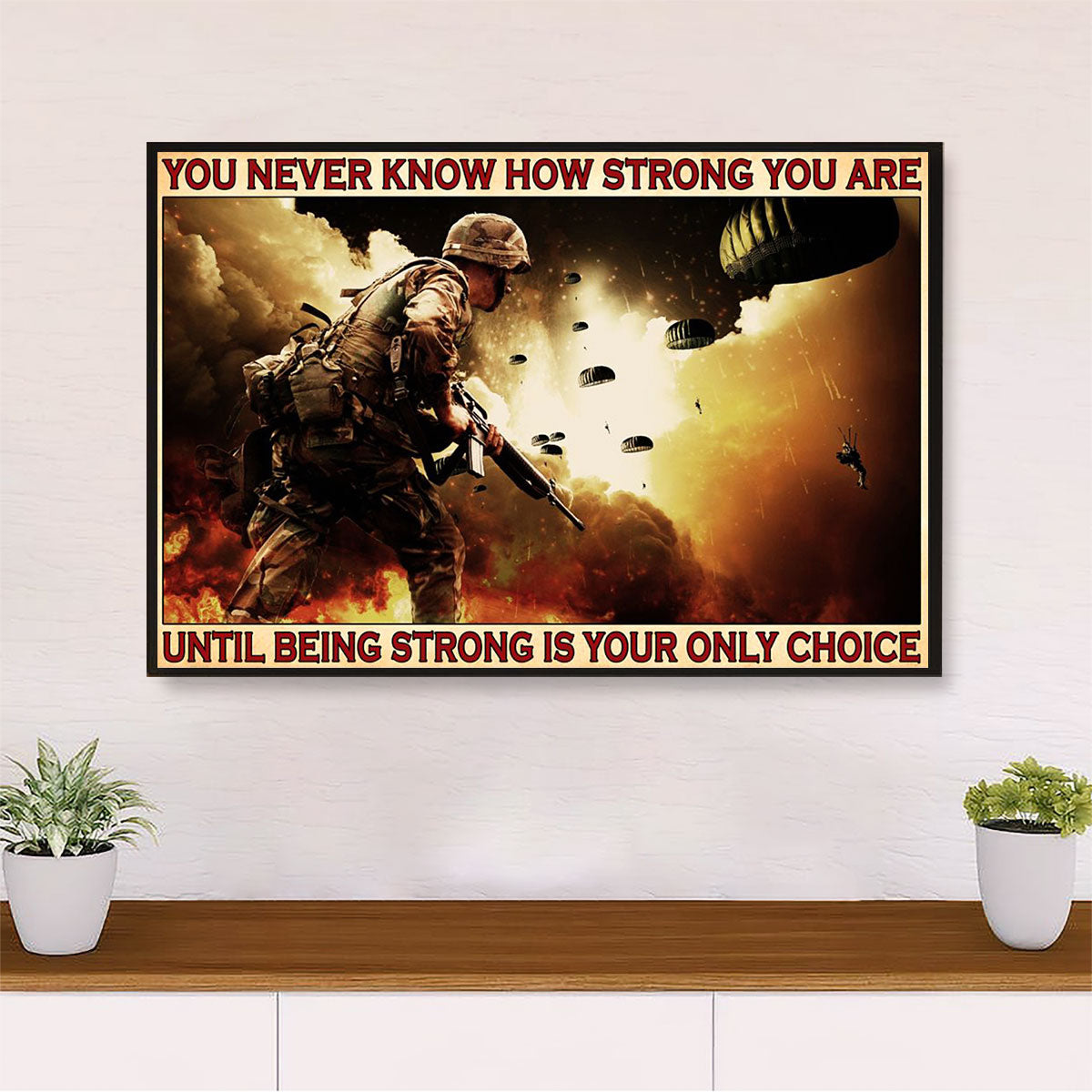 US Army Military Canvas Wall Art Prints | Being Strong Is The Only Choice | American Independence Day Gift for Soldiers