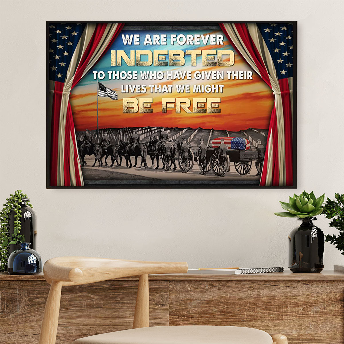US Army Military Canvas Wall Art Prints | We Are Forever Indebted | American Independence Day Gift for Soldiers