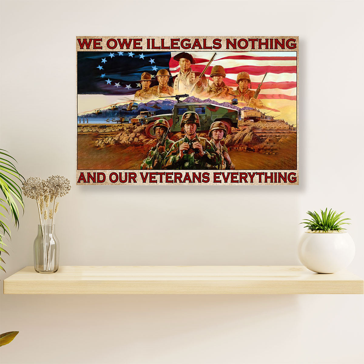 US Army Military Canvas Wall Art Prints | We Owe Illegals | American Independence Day Gift for Soldiers