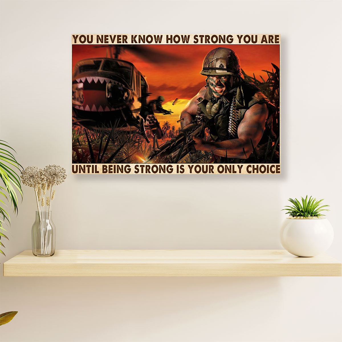 US Army Military Canvas Wall Art Prints | Being Strong Is The Only Choice | American Independence Day Gift for Soldiers
