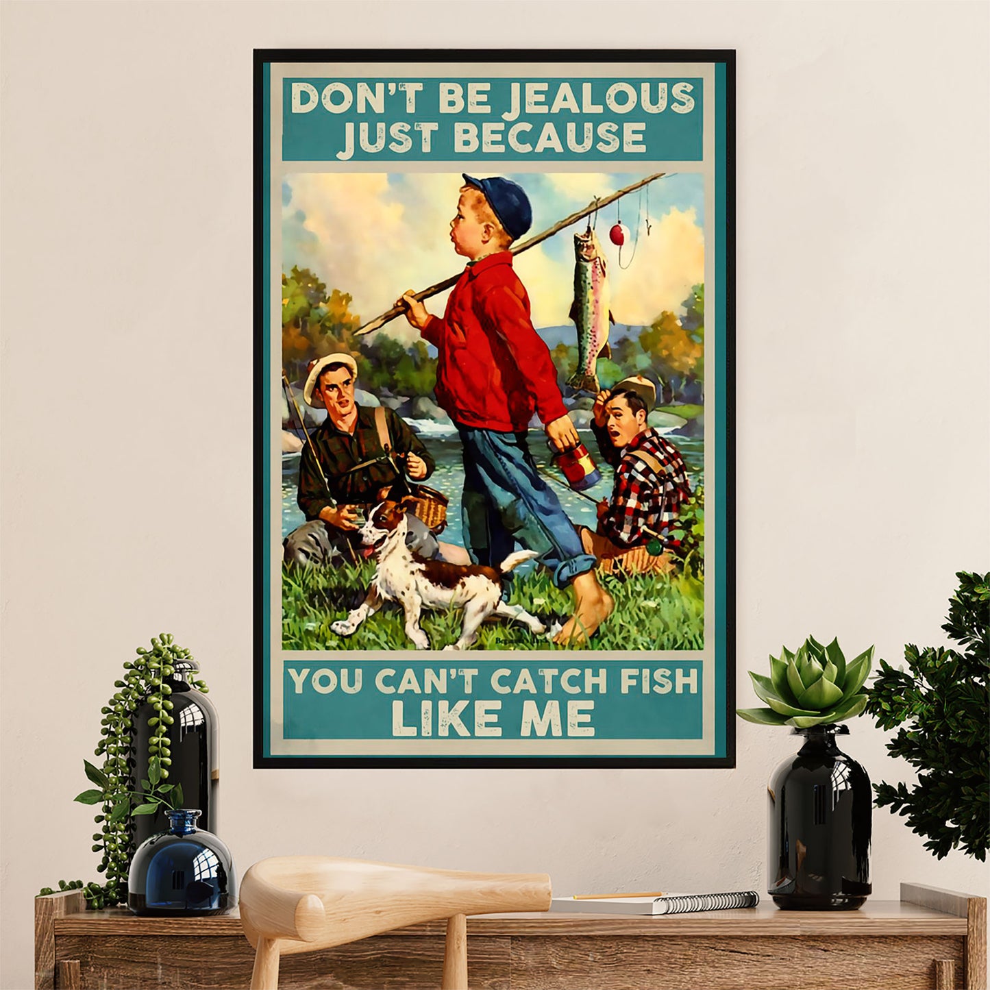 Fishing Poster Room Wall Art Prints | Don't Be Jealous | Vintage Gift for Fisherman