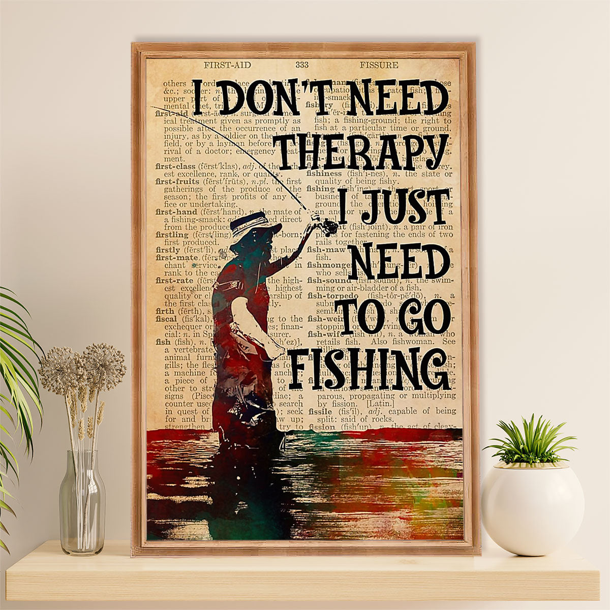Fishing Poster Room Wall Art Prints | Need To Go Fishing | Vintage Gift for Fisherman