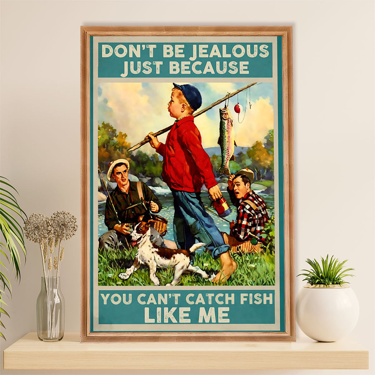 Fishing Poster Room Wall Art Prints | Don't Be Jealous | Vintage Gift for Fisherman