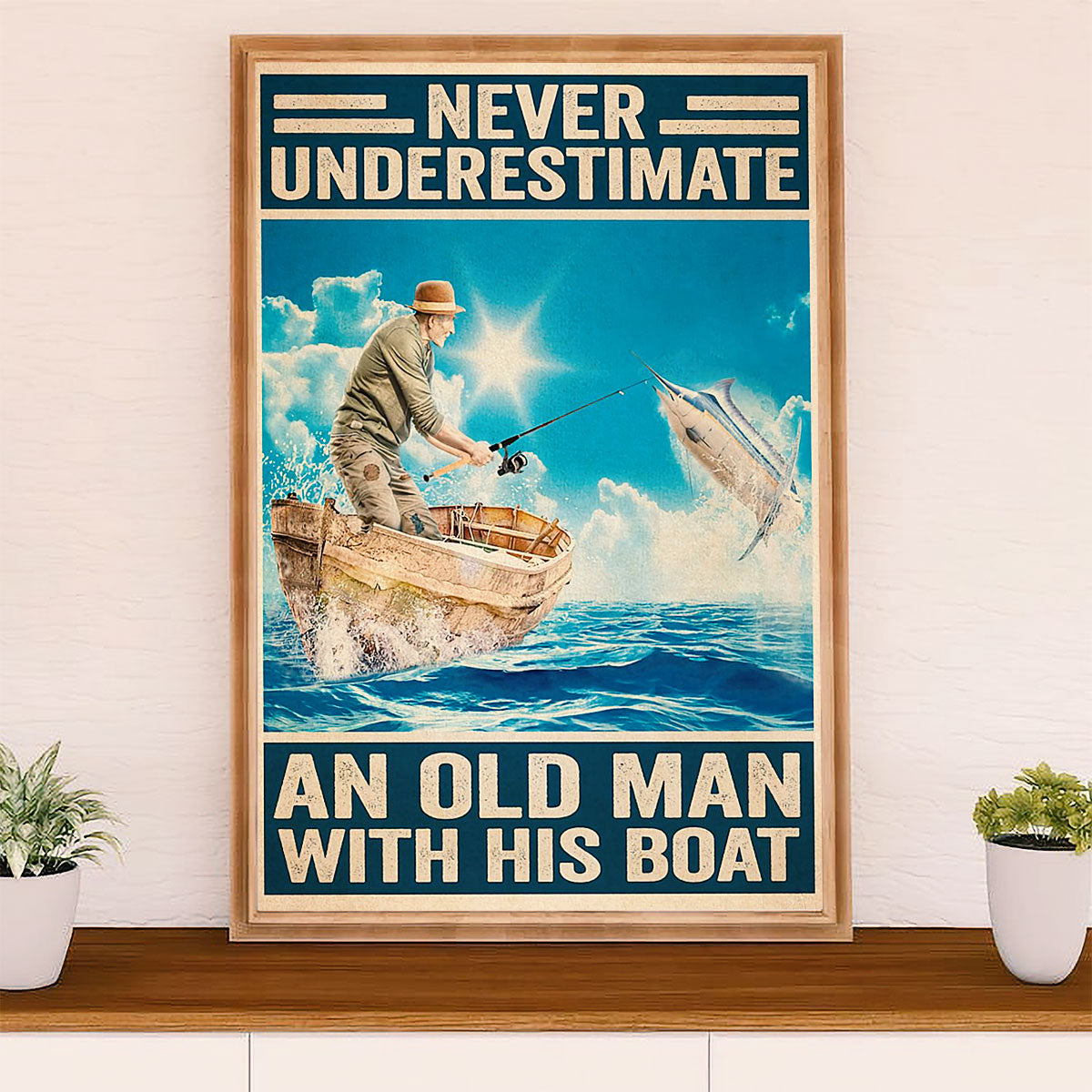 Fishing Poster Room Wall Art Prints | Never Underestimate an Old Man | Vintage Gift for Fisherman