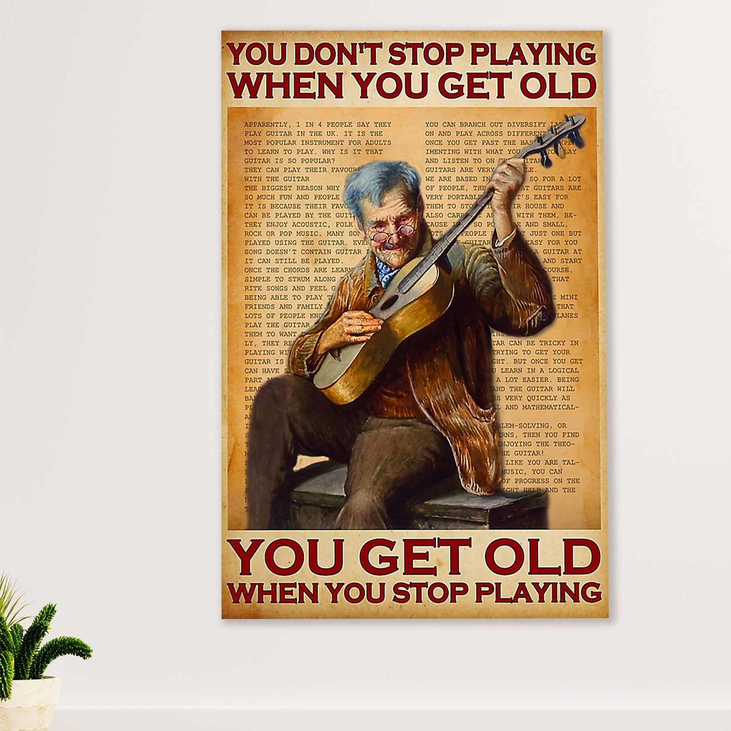 Music Guitar Poster Prints | Get Old When Stop Playing | Wall Art Gift for Guitarist