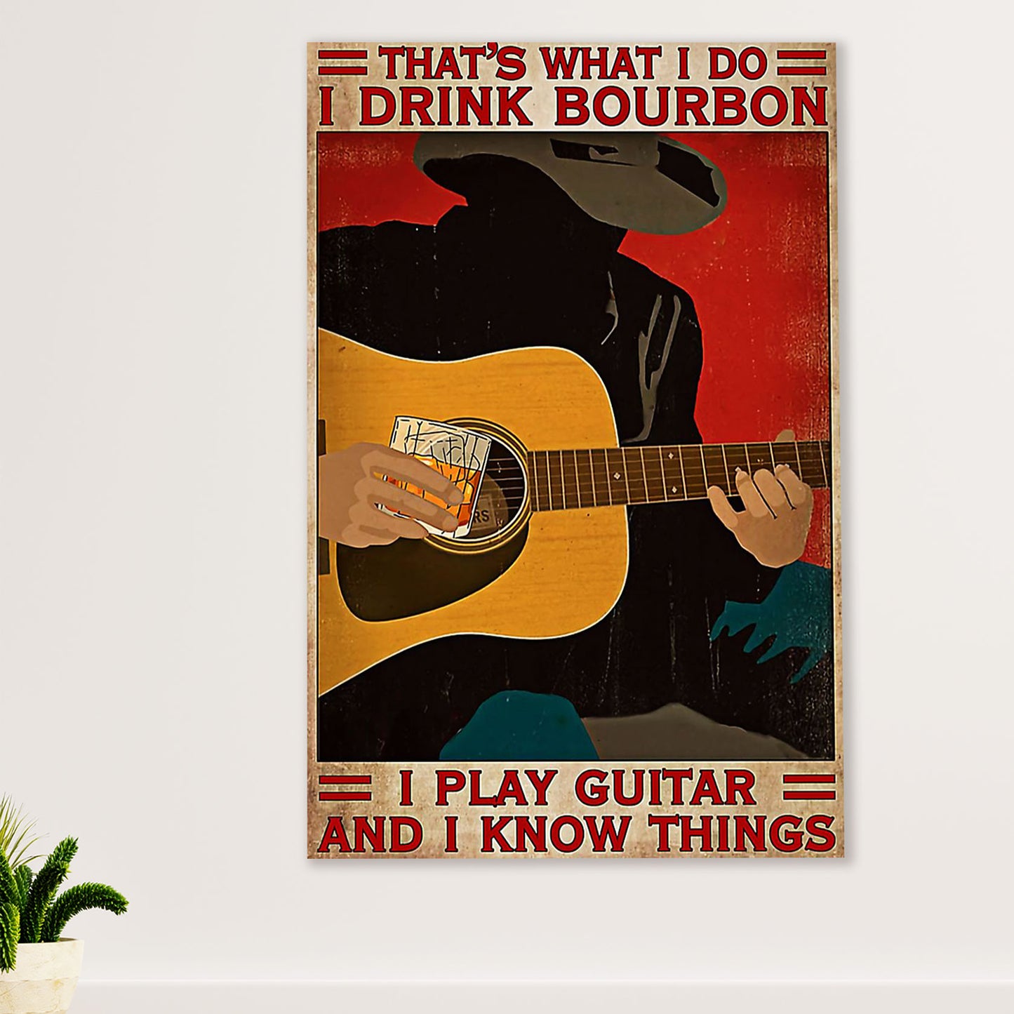 Music Guitar Poster Prints | Drink Bourbon, Play Guitar & Know Things | Wall Art Gift for Guitarist